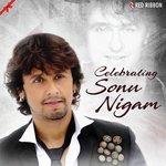 Celebrating Sonu Nigam - Romy Song Download
